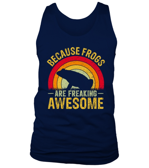 Because Frogs Are Freaking Awesome Retro Vintage Tank Top Unisex