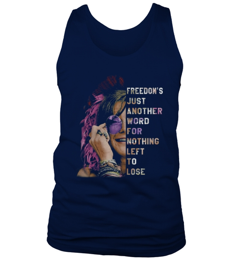 Freedoms Just Another Word For Nothing Leff To Lose Shirt Tank Top Unisex