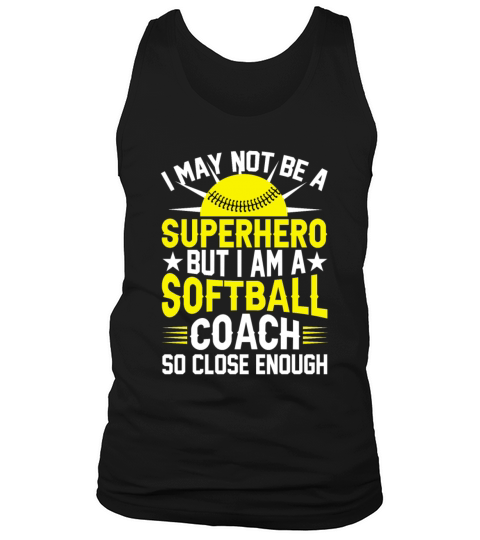 Im a Softball Coach So Close Enough Funny Tank Top Unisex
