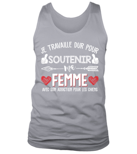 Je Travaille Dur Pour Soutenir Ma Femme Avec Son Tank Top Unisex
