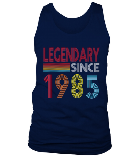 Legendary Since 1985 Tank Top Unisex
