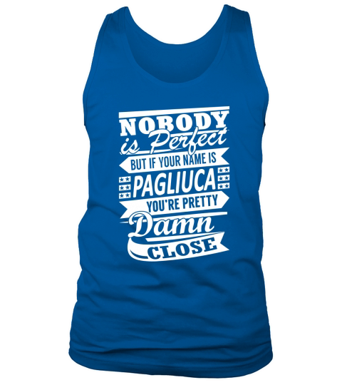 PAGLIUCA Nobodys Perfect Name Shirts Tank Top Unisex