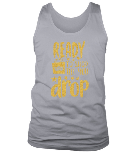 Ready to shop till you drop Tank Top Unisex