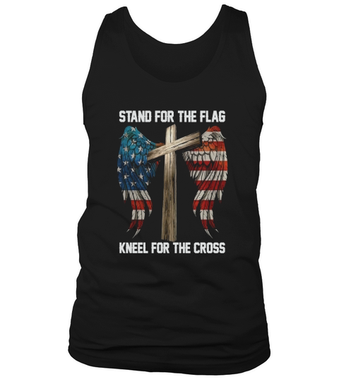 Stand for the flag Kneel for the cross T Shirts Tank Top Unisex