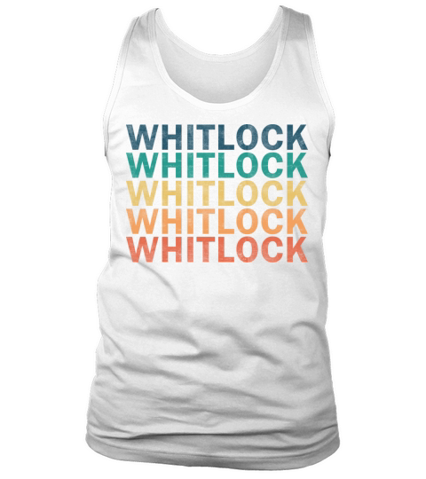 Whitlock Name T Shirt - Whitlock Vintage Retro Nam Tank Top Unisex