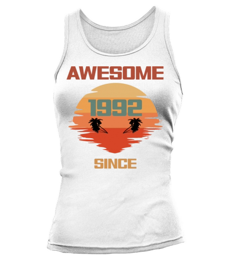 30th Birthday Awesome Since 1992 Tank top Woman