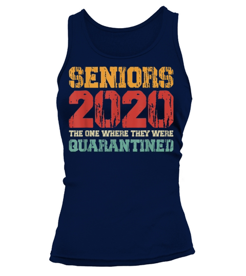 Class Of 2020 Graduation Senior Funny Quarantine Vintage T-Shirt Tank top Woman