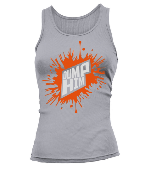 dump him quote logo Tank top Woman
