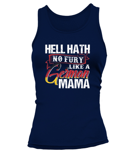 Hell Hath No Fury Like A German Mama Tank top Woman