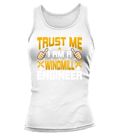 Im a Windmill Engineer Funny Windmill Engineering Tank top Woman