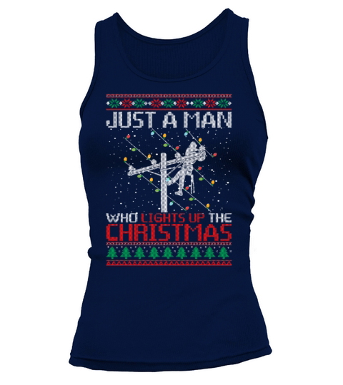 Just A Man Who Lights up The Christmas Funny Tank top Woman