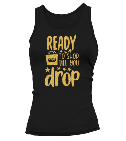 Ready to shop till you drop Tank top Woman