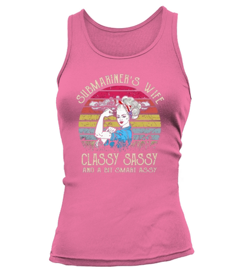 Submariner’sn Wife Classy Sassy And A Bit Smart Assy Vintage shirt Tank top Woman