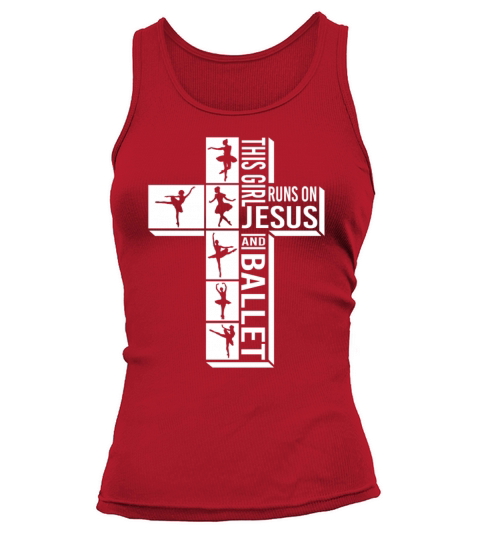 This Girl Runs On Jesus And Ballet Dancing Funny Tank top Woman