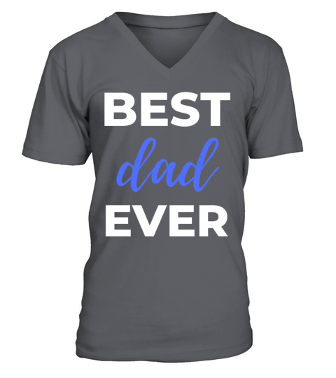 Best Dad Ever V-Neck T-shirt