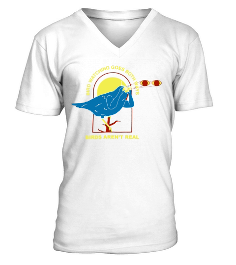Birds aren’t real Bird watching goes both ways V-Neck T-shirt