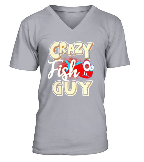 Crazy Fish Guy T Shirt, Funny Home Aquarium Tee Gift V-Neck T-shirt