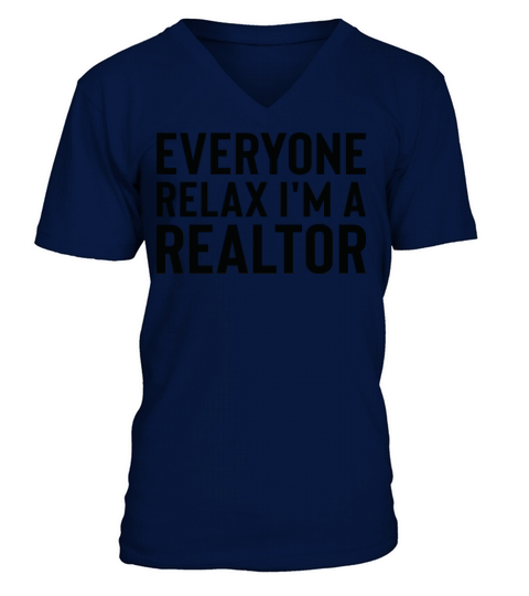 Everyone Relax Im a Realtor Cool Realtor Vintage V-Neck T-shirt