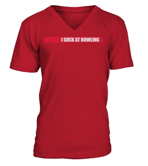 I suck at bowling V-Neck T-shirt