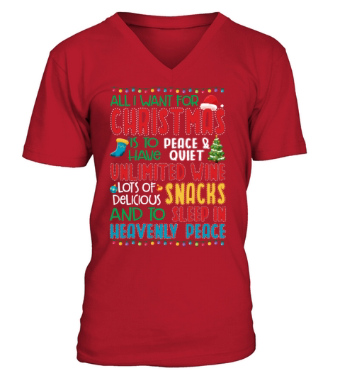 I Want For Christmas Is To Have Peace And Quiet V-Neck T-shirt