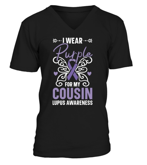 I Wear Purple For My Cousin Lupus Awareness V-Neck T-shirt