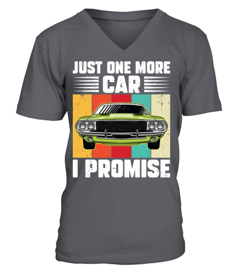 Just One More Car I Promise Funny Retro Car Lover V-Neck T-shirt
