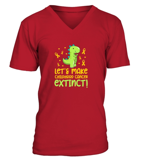 Lets Make Childhood Cancer Extinct V-Neck T-shirt