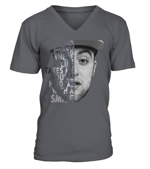Mac Miller no matter where life takes me youll find me with a smile shirt V-Neck T-shirt