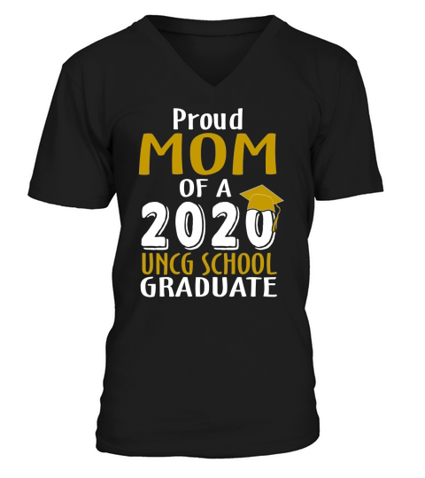 Proud Mom Of A 2020 Uncg School University Of North Carolina At Greensboro Graduate V-Neck T-shirt