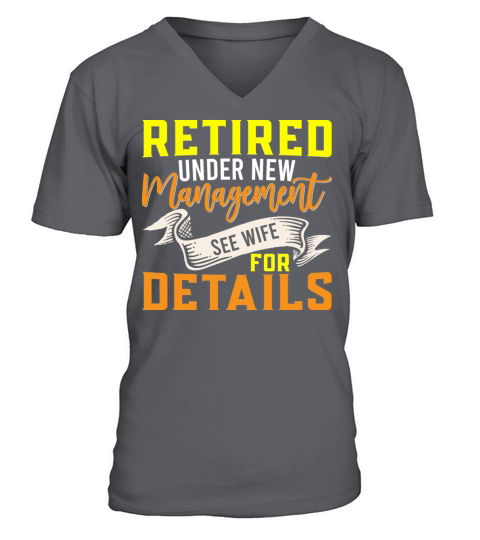 Retired Under New Management See Wife Funny V-Neck T-shirt