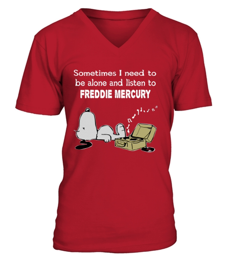 Sometimes I need to be alone and listen to Freddie Mercury V-Neck T-shirt