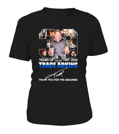 33 Years of 1987 2020 Trace adkins signature thank you for the memories shirt Women's T-Shirt