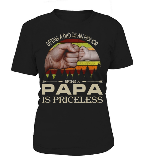 Being a dad is an honor being a papa is priceless vintage sunset shirt Women's T-Shirt