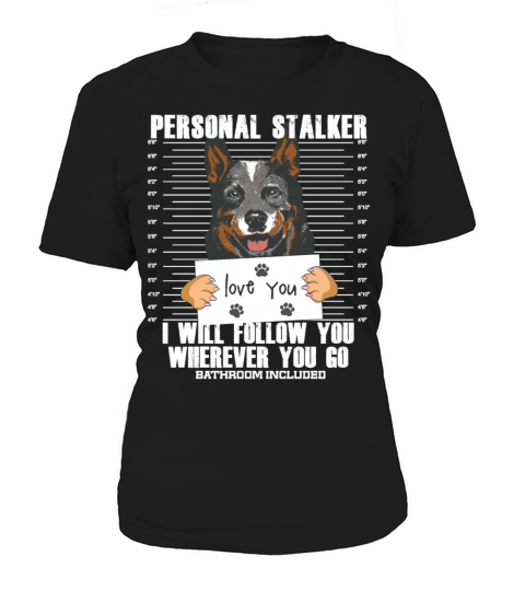 Blue Heeler Cattle Dog Funny Quote Women's T-Shirt
