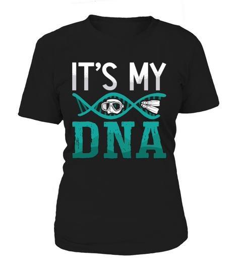 Its My DNA Spearfishing Freediving Dive Freediver Women's T-Shirt