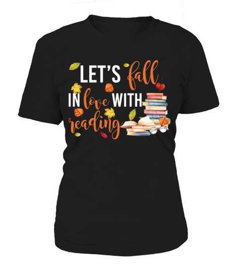 Lets Fall In Love With Reading Funny Books Lovers Women's T-Shirt