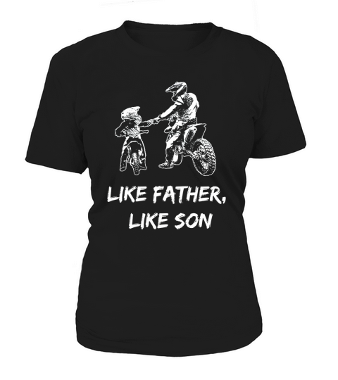 Like Father  Like Son Motocross Shirt Dirt Bike TShirt Women's T-Shirt