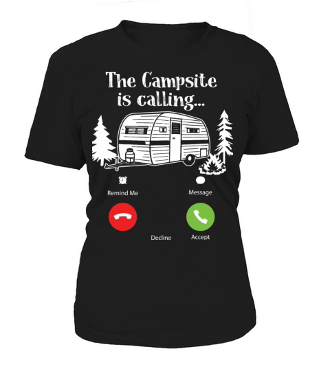 The Campsite Is Calling And I Must Go Funny Women's T-Shirt