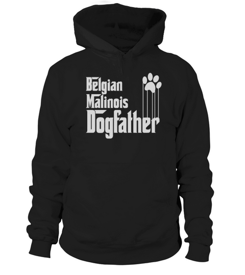 Belgian Malinois Dog Dad TShirt Hoodie Unisex