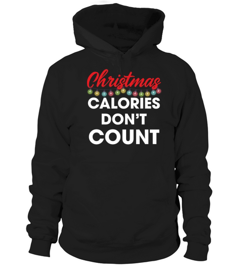 Christmas Calories Dont Count Funny Fitness Lover Hoodie Unisex