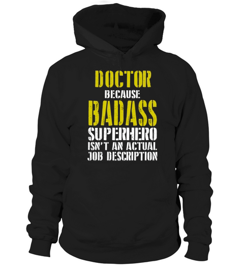 Doctor Because Superhero Isnt A Job Description Hoodie Unisex