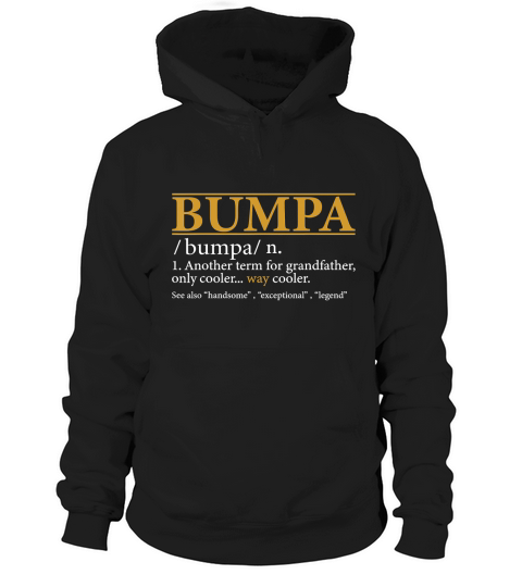 Mens Funny BUMPA definition Fathers day gift Grandpa gift T-Shirt - Unisex Long Sleeve Hoodie Unisex