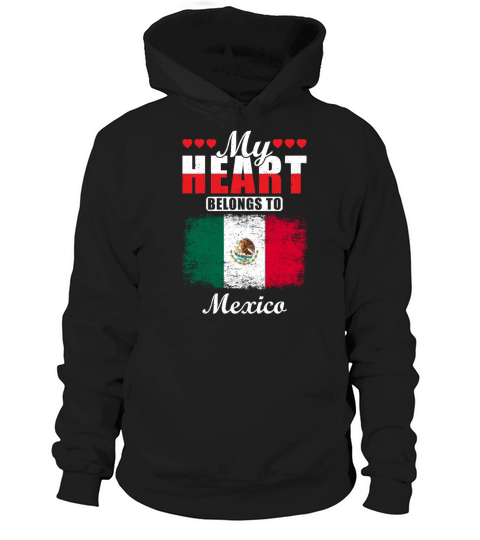 My Heart Belongs to Mexico Hoodie Unisex