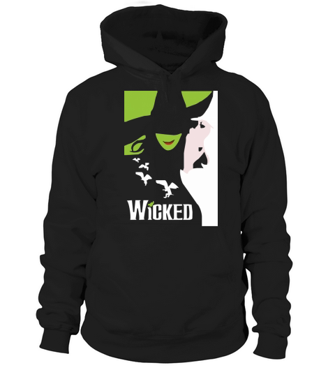 Wicked Broadway Musical About Wizard Of Oz - Unisex Long Sleeve Hoodie Unisex