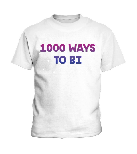 1000 Ways to Bi Bisexual Pun Bi Pride Joke LGBTQ Kids T-Shirt