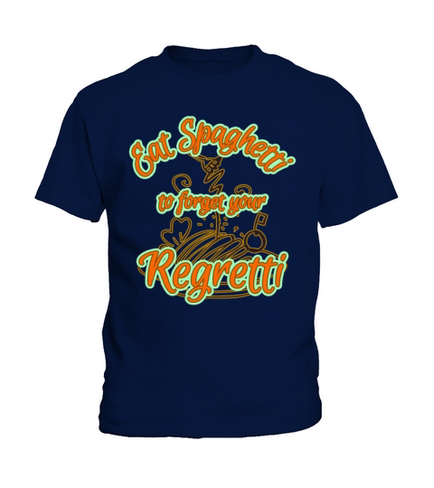 Eat Spaghetti to Forget Your Regretti Kids T-Shirt