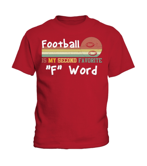 Football Is My Second Favorite "F" Word Kids T-Shirt