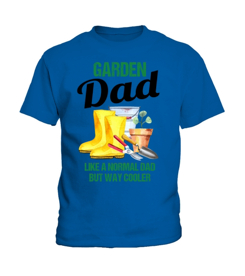Garden Dad Funny Quote Gift Men Kids T-Shirt