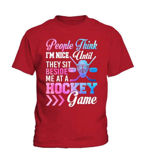 Im Nice Until They Sit Beside Me At A Hockey Game Kids T-Shirt