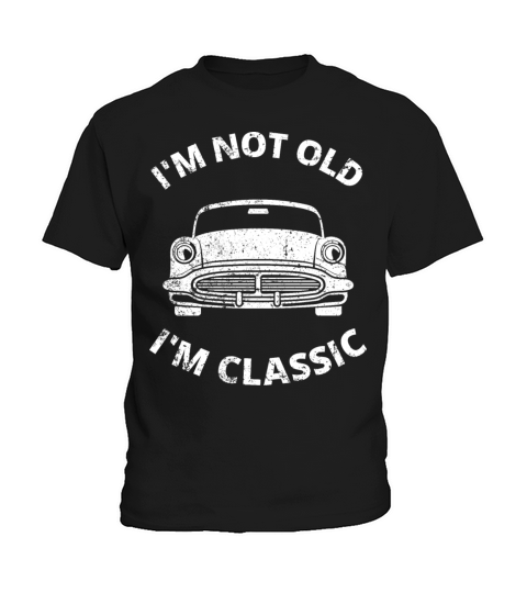 Im Not Old Im Classic Kids T-Shirt